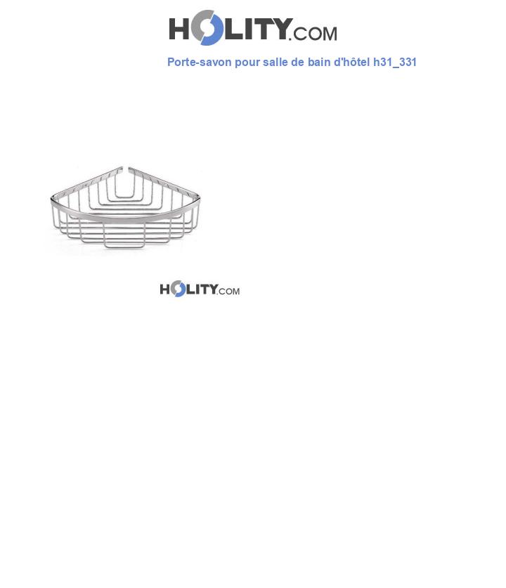 Porte-savon pour salle de bain d'hôtel h31_331