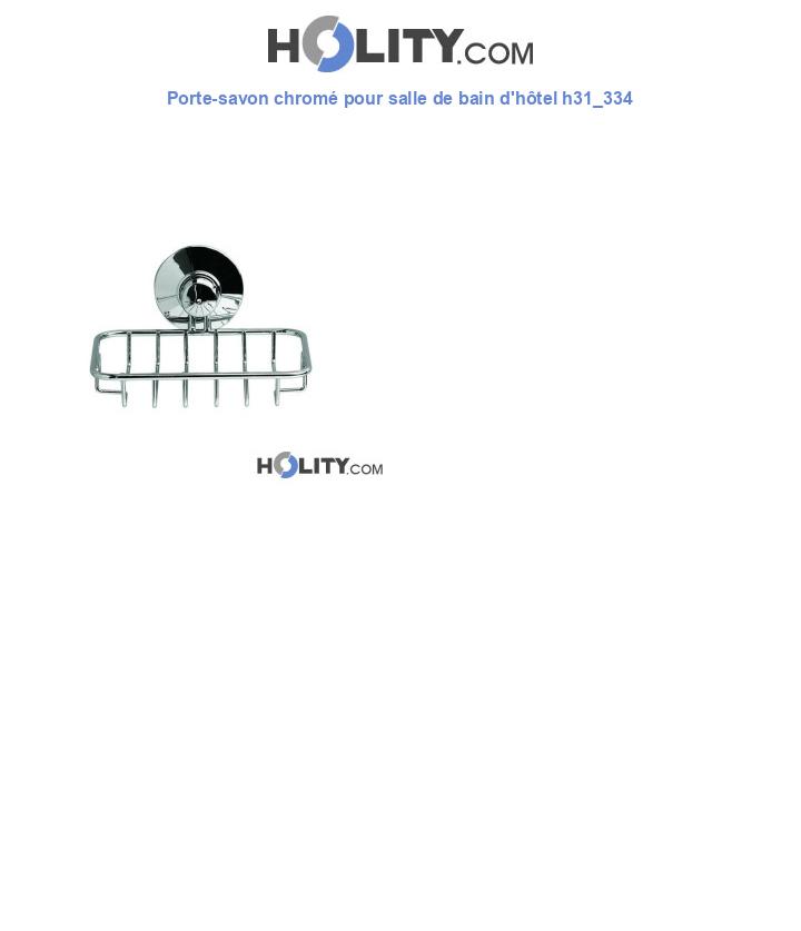 Porte-savon chromé pour salle de bain d'hôtel h31_334