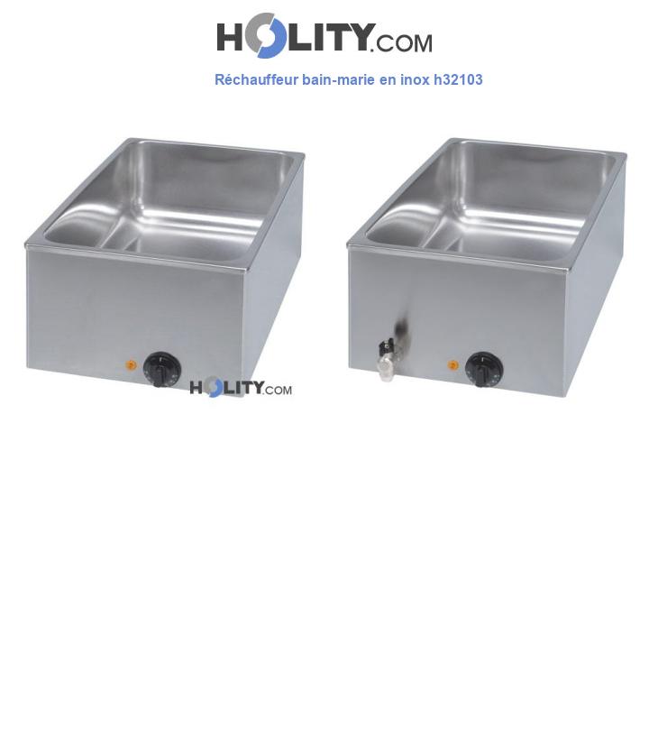 Réchauffeur bain-marie en inox h32103