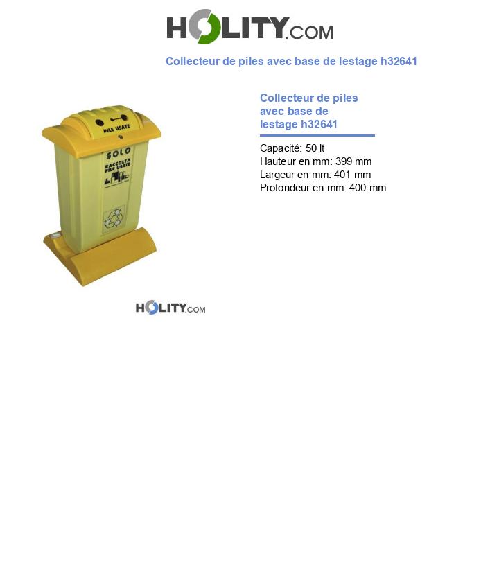 Collecteur de piles avec base de lestage h32641