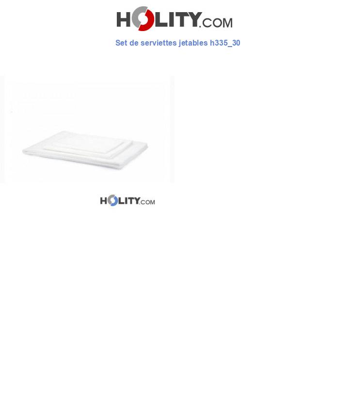 Set de serviettes jetables h335_30