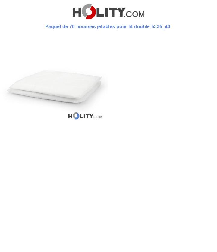 Paquet de 70 housses jetables pour lit double h335_40