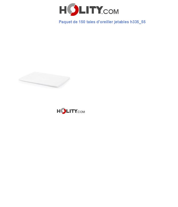 Paquet de 150 taies d'oreiller jetables h335_55