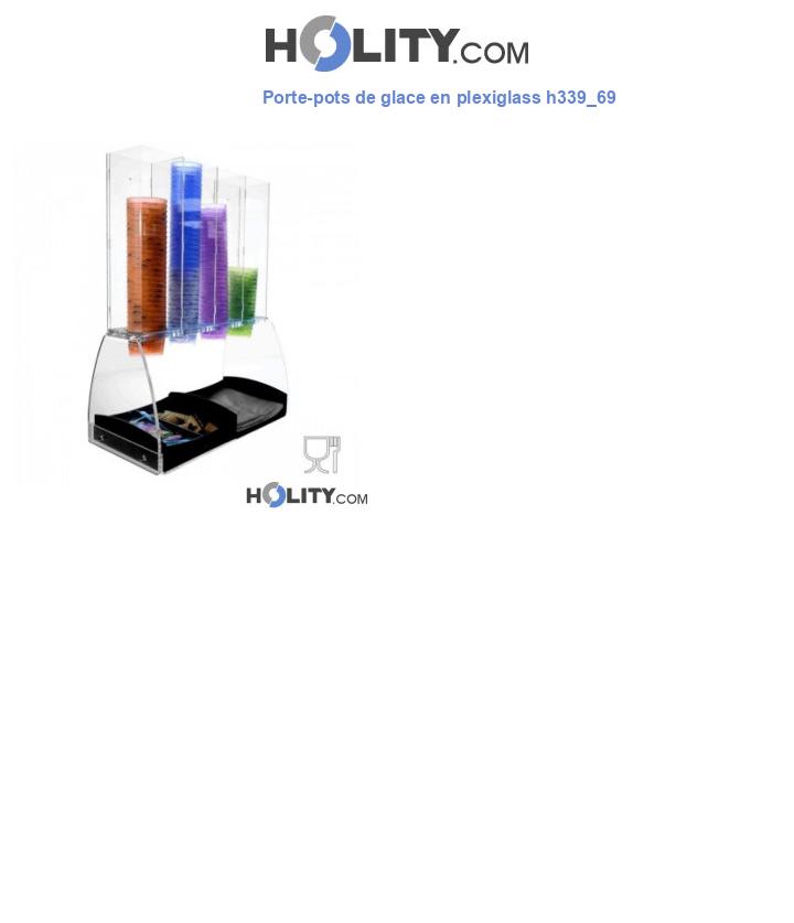 Porte-pots de glace en plexiglass h339_69