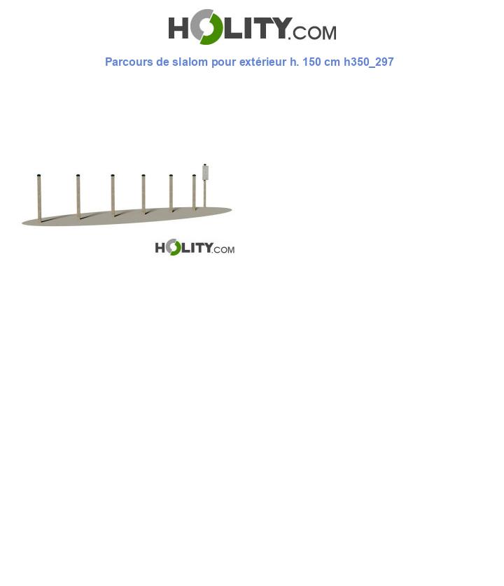 Parcours de slalom pour extérieur h. 150 cm h350_297