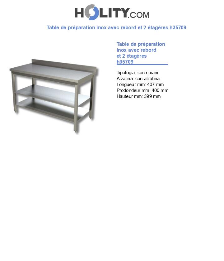 Table de préparation inox avec rebord et 2 étagères h35709