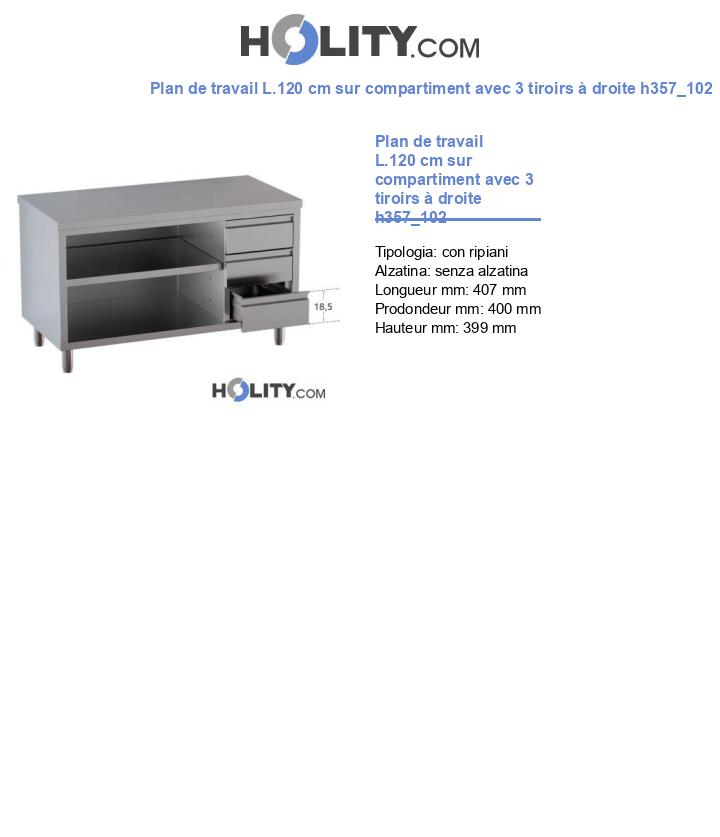 Plan de travail L.120 cm sur compartiment avec 3 tiroirs à droite h357_102