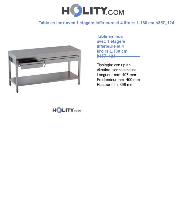 Table en inox avec 1 étagère inférieure et 4 tiroirs L.180 cm h357_124