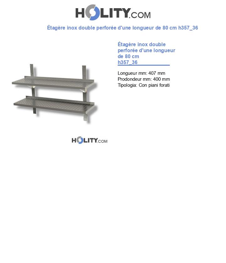 Étagère inox double perforée d'une longueur de 80 cm h357_36