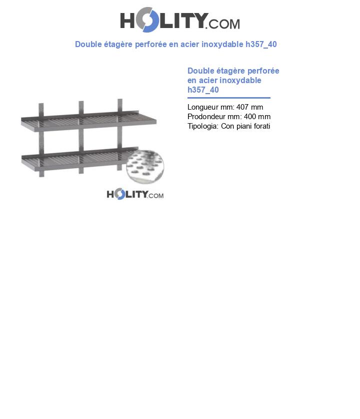 Double étagère perforée en acier inoxydable h357_40