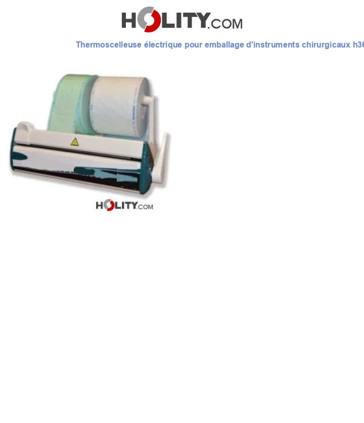 Thermoscelleuse électrique pour emballage d'instruments chirurgicaux h36112