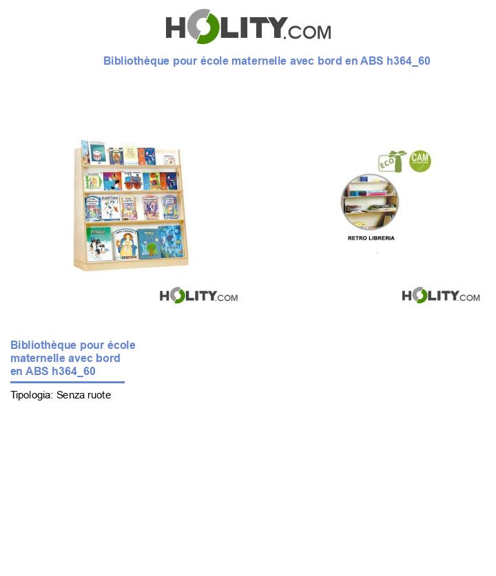Bibliothèque pour école maternelle avec bord en ABS h364_60