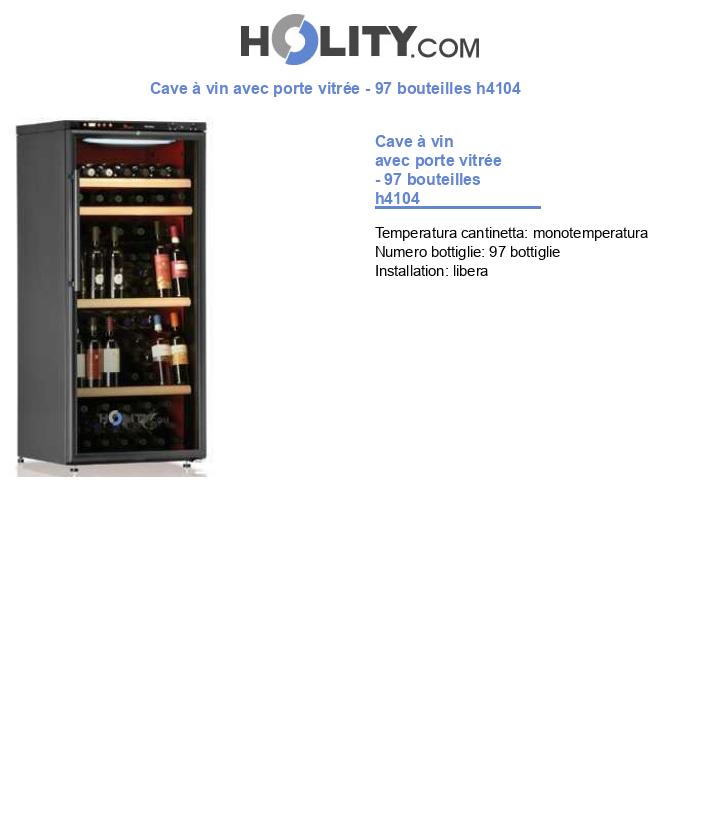 Cave à vin avec porte vitrée - 97 bouteilles h4104