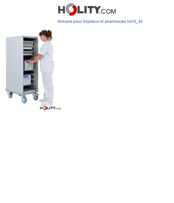 Armoire pour hôpitaux et pharmacies h410_45