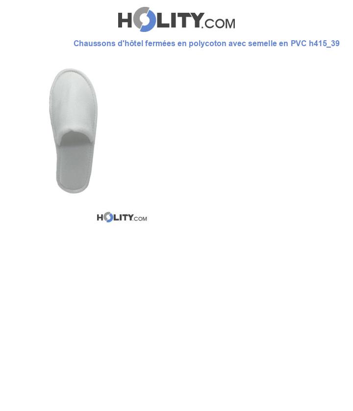 Chaussons d'hôtel fermées en polycoton avec semelle en PVC h415_39