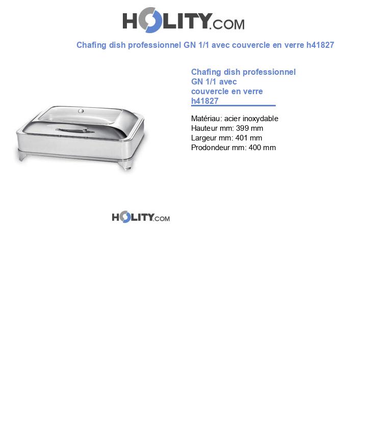 Chafing dish professionnel GN 1/1 avec couvercle en verre h41827