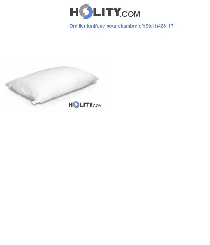 Oreiller ignifuge pour chambre d'hôtel h428_17