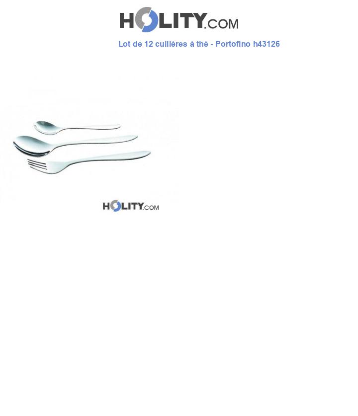 Lot de 12 cuillères à thé - Portofino h43126