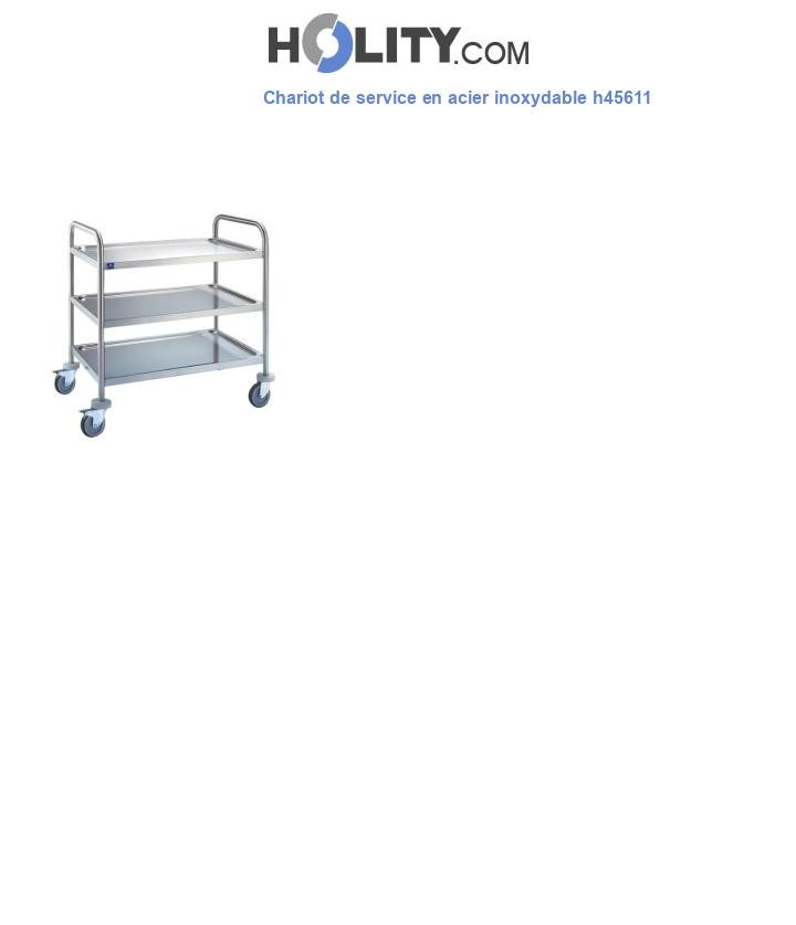 Chariot de service en acier inoxydable h45611