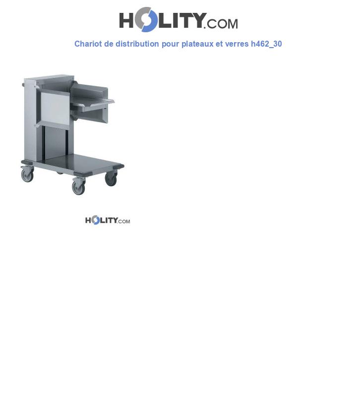 Chariot de distribution pour plateaux et verres h462_30