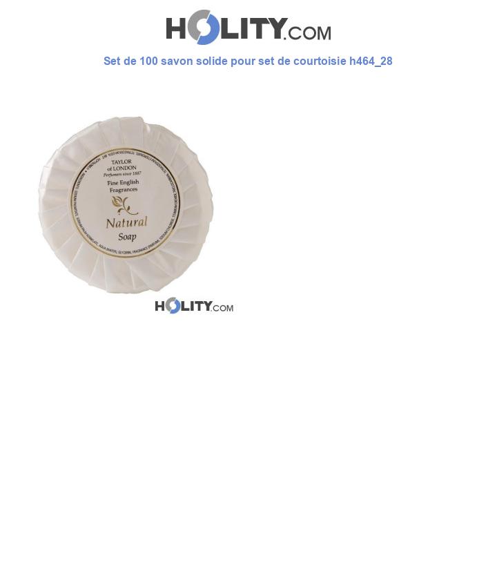 Set de 100 savon solide pour set de courtoisie h464_28