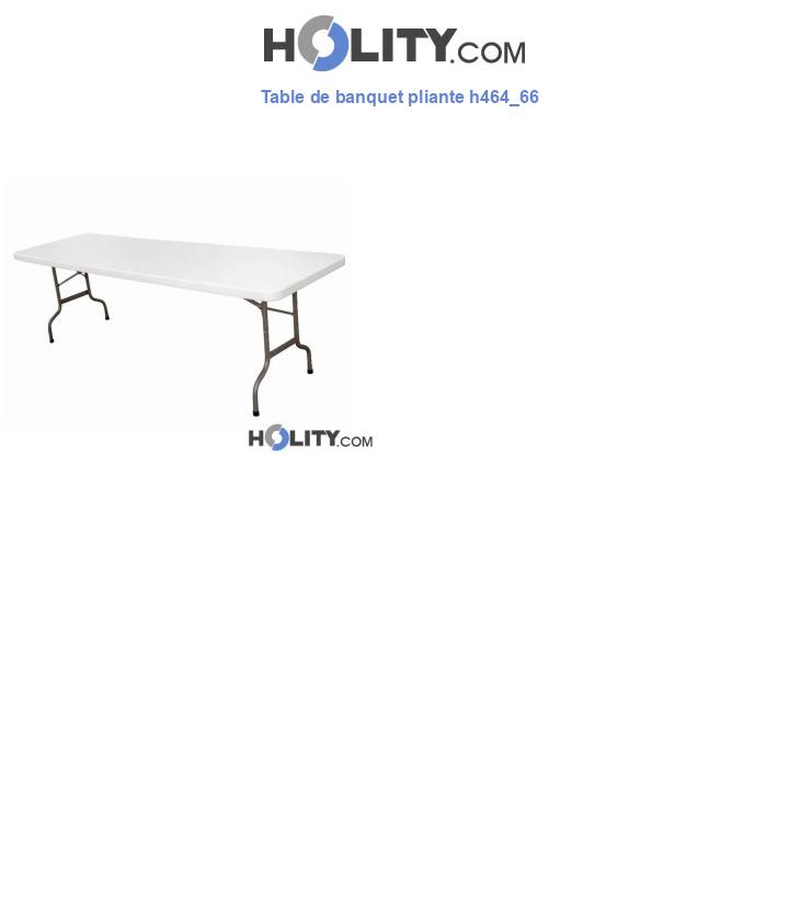 Table de banquet pliante h464_66