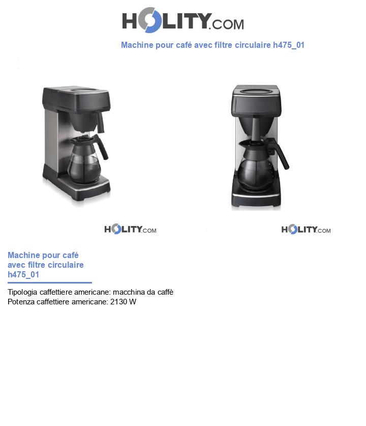 Machine pour café avec filtre circulaire h475_01