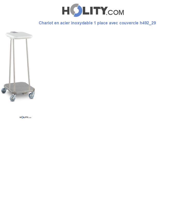 Chariot en acier inoxydable 1 place avec couvercle h492_29