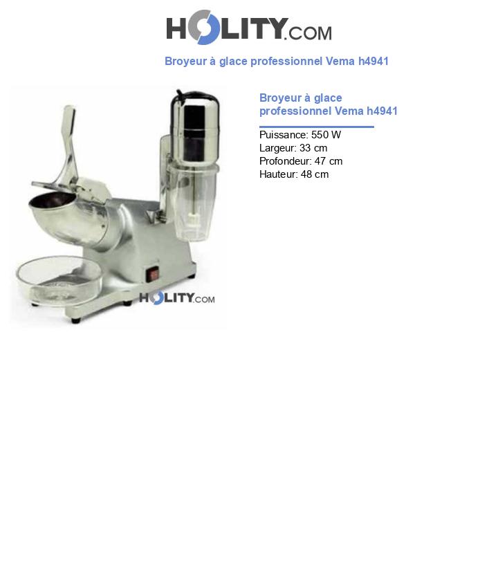 Broyeur à glace professionnel Vema h4941