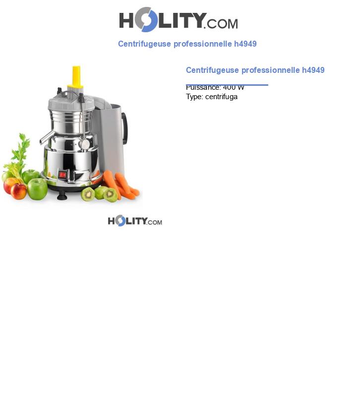 Centrifugeuse professionnelle h4949