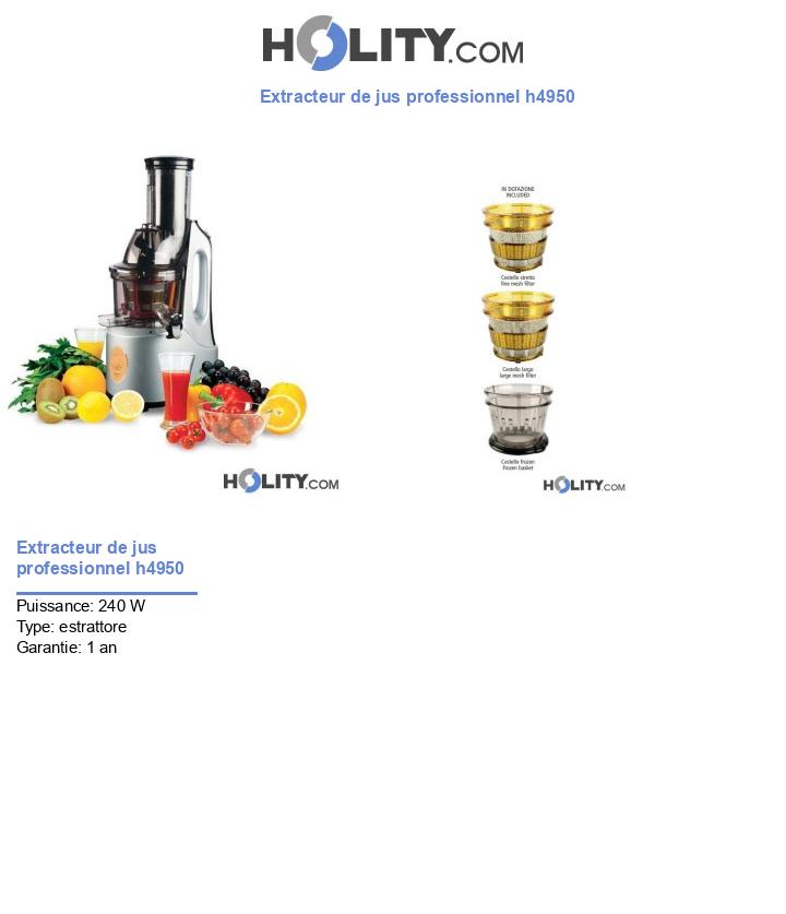 Extracteur de jus professionnel h4950