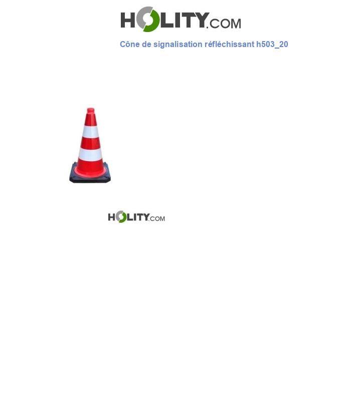 Cône de signalisation réfléchissant h503_20