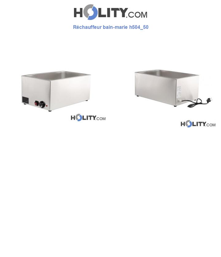 Réchauffeur bain-marie h504_50
