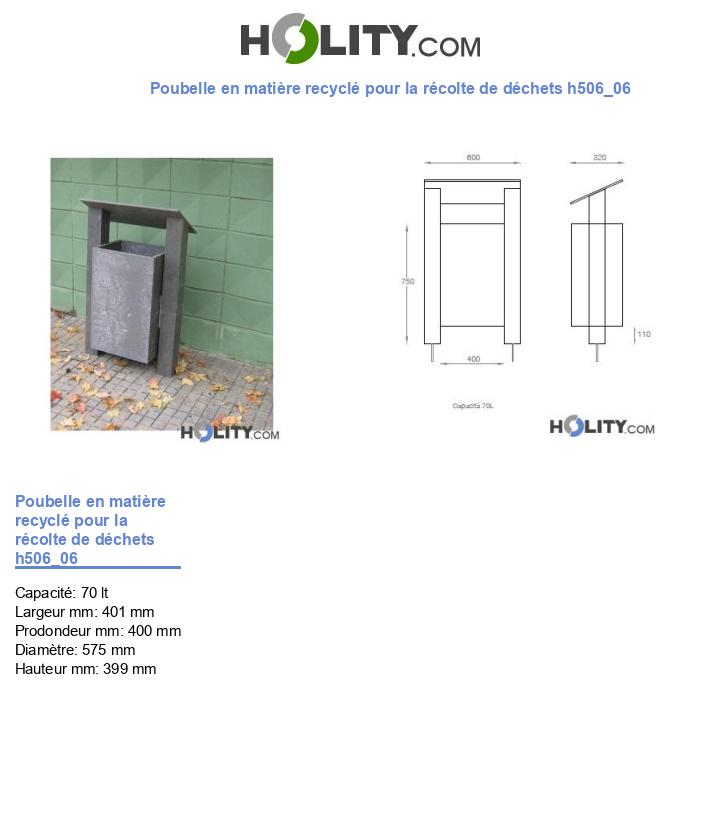 Poubelle en matière recyclé pour la récolte de déchets h506_06