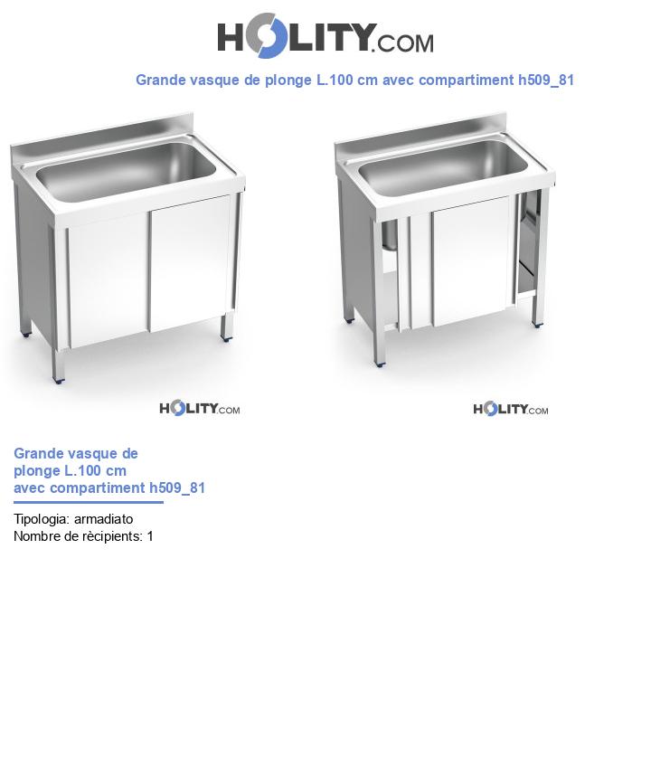 Grande vasque de plonge L.100 cm avec compartiment h509_81