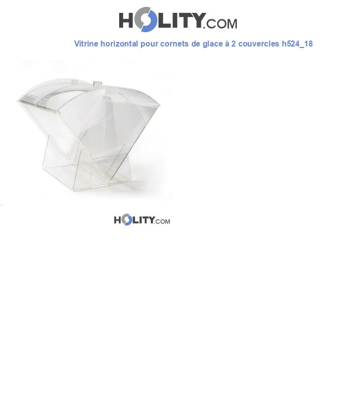 Vitrine horizontal pour cornets de glace à 2 couvercles h524_18