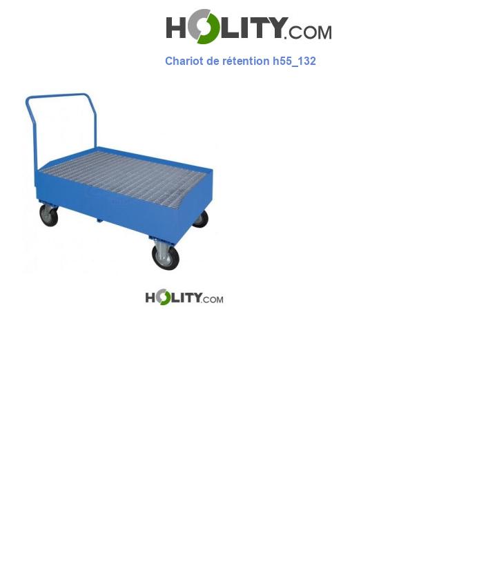 Chariot de rétention h55_132