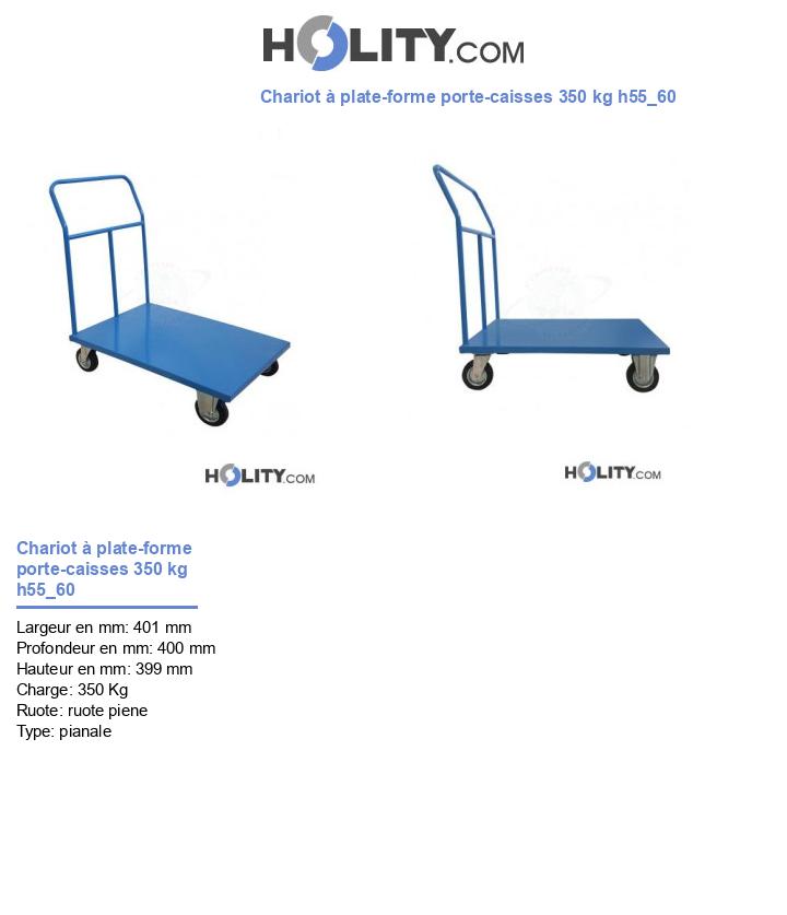 Chariot à plate-forme porte-caisses 350 kg h55_60