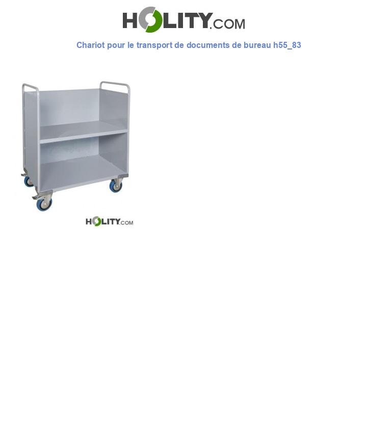 Chariot pour le transport de documents de bureau h55_83