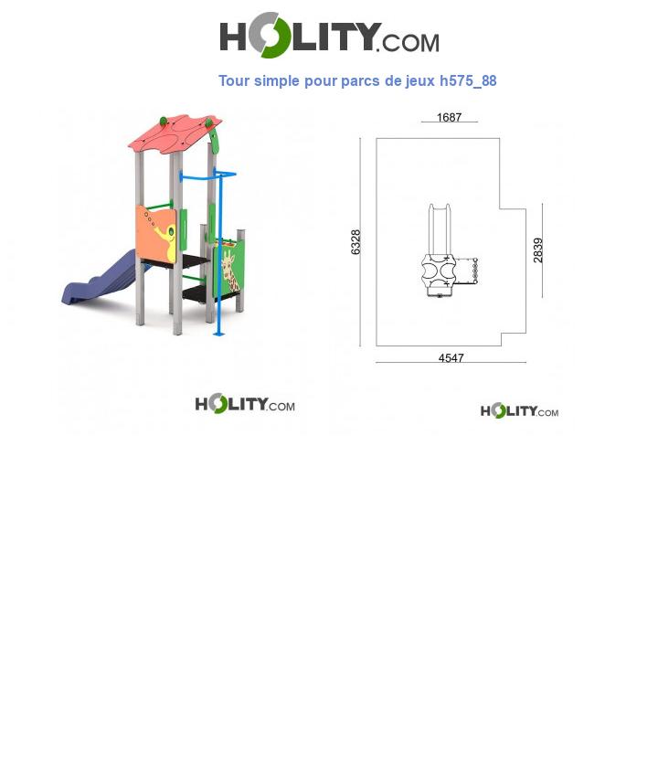 Tour simple pour parcs de jeux h575_88