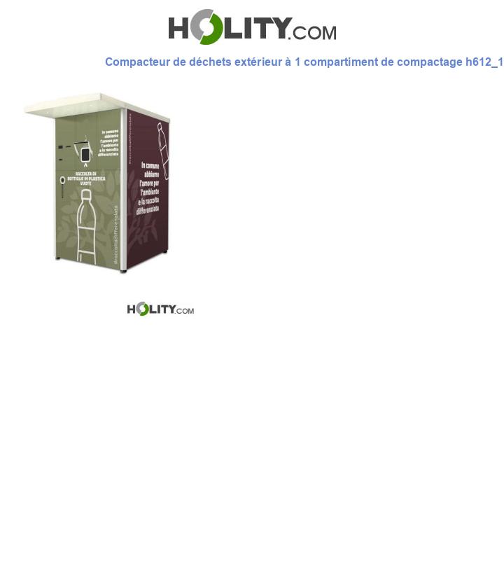 Compacteur de déchets extérieur à 1 compartiment de compactage h612_11