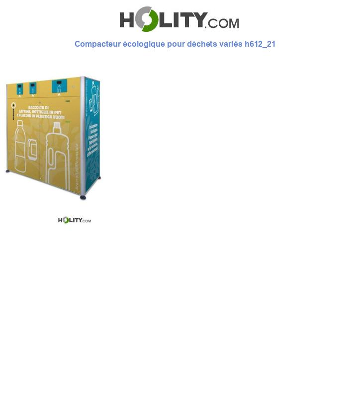 Compacteur écologique pour déchets variés h612_21