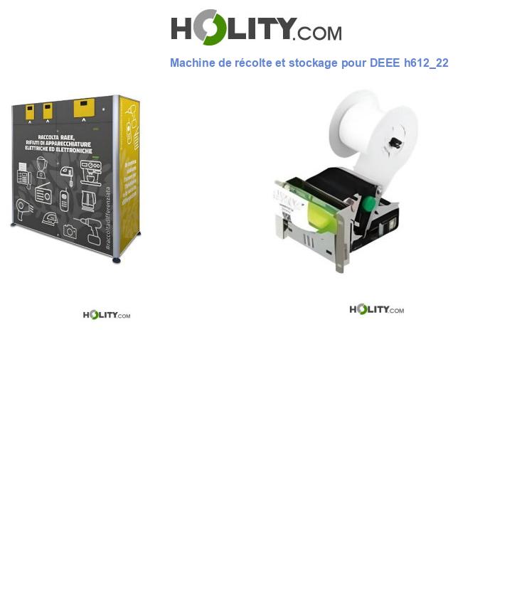 Machine de récolte et stockage pour DEEE h612_22