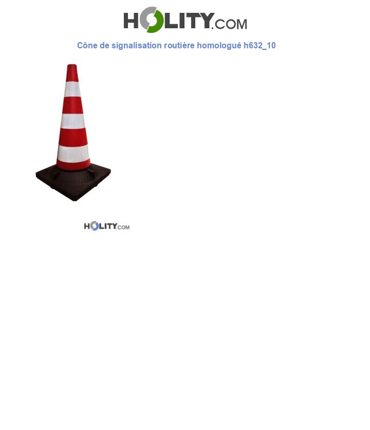 Cône de signalisation routière homologué h632_10