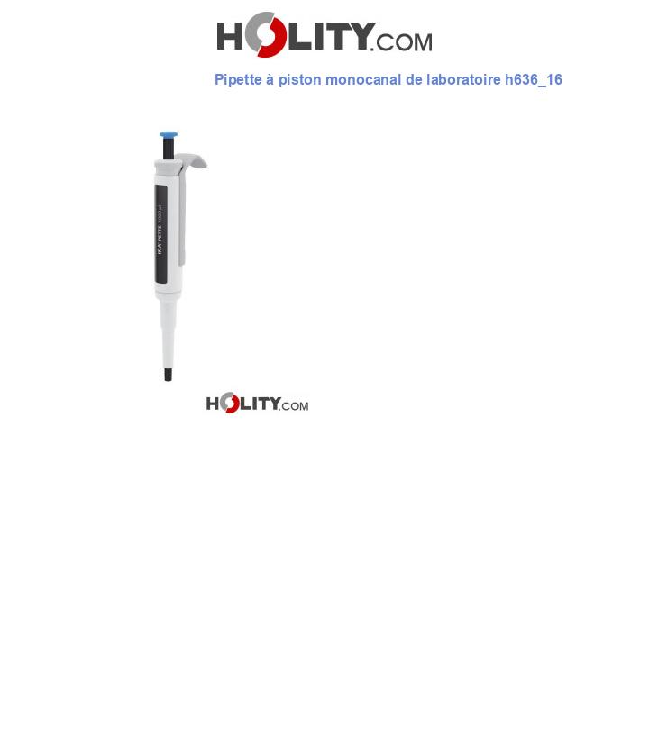 Pipette à piston monocanal de laboratoire h636_16