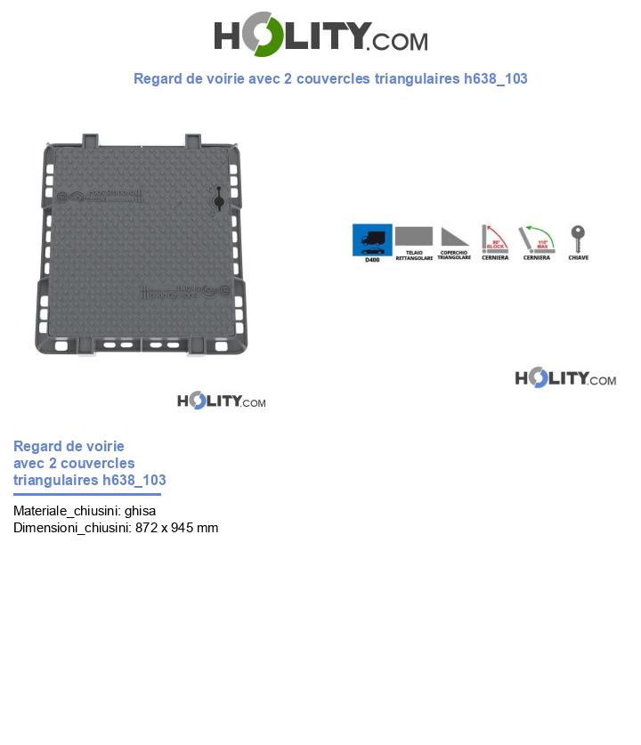 Regard de voirie avec 2 couvercles triangulaires h638_103