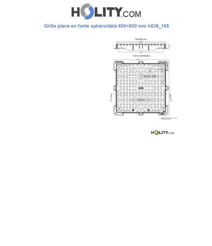 Grille plane en fonte sphéroïdale 600×600 mm h638_168