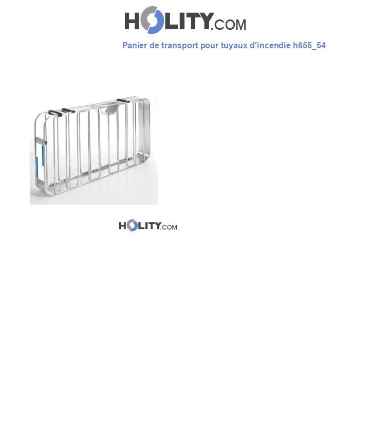 Panier de transport pour tuyaux d'incendie h655_54
