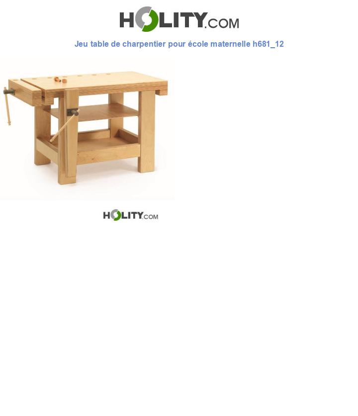 Jeu table de charpentier pour école maternelle h681_12