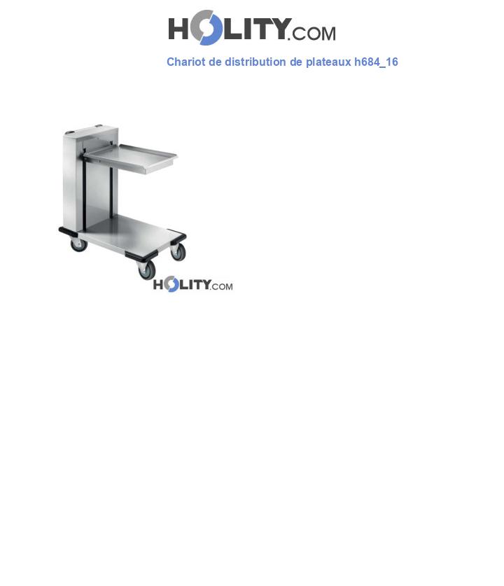 Chariot de distribution de plateaux h684_16